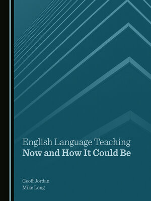 cover image of English Language Teaching Now and How It Could Be